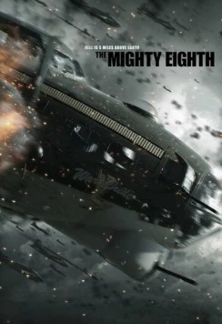 Могучая восьмерка / The Mighty Eighth (2014) фильм смотреть онлайн в хорошем качестве