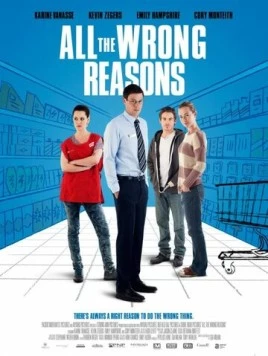 Все неправильные причины / All the Wrong Reasons (2013) фильм смотреть онлайн в хорошем качестве