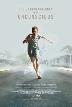 Rebellious Children of the Unconscious (2018) фильм смотреть онлайн в хорошем качестве