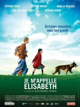 Меня зовут Элизабет / Je m'appelle Elisabeth (2006) фильм смотреть онлайн в хорошем качестве