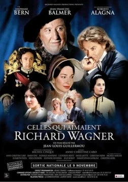 Те, кто любил Рихарда Вагнера / Celles qui aimaient Richard Wagner (2011) фильм смотреть онлайн в хорошем качестве