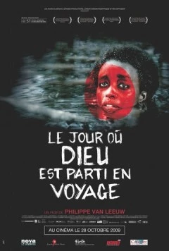 День, когда Бог нас покинул / Le jour où Dieu est parti en voyage (2009) фильм смотреть онлайн в хорошем качестве
