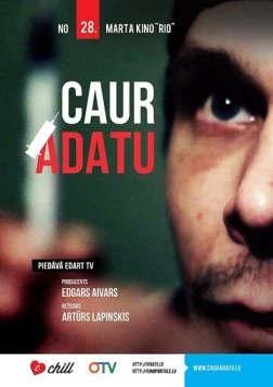 Через иглу / Caur Adatu (2014) фильм смотреть онлайн в хорошем качестве