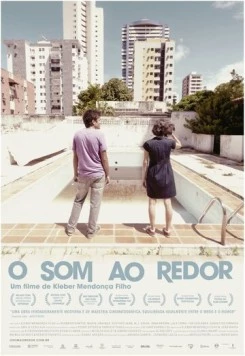 Соседние звуки / O Som ao Redor (2012) фильм смотреть онлайн в хорошем качестве