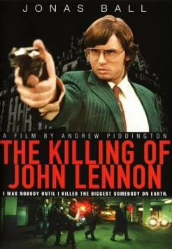 Убийство Джона Леннона / The Killing of John Lennon (2006) фильм смотреть онлайн в хорошем качестве