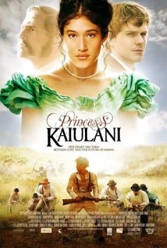 Принцесса Каюлани / Princess Ka'iulani (2009) фильм смотреть онлайн в хорошем качестве