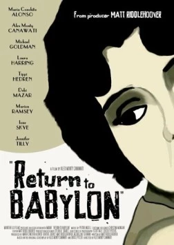 Опять Вавилон / Return to Babylon (2013) фильм смотреть онлайн в хорошем качестве