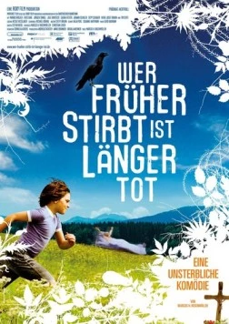 Кто раньше умер, тот дольше мертв / Wer früher stirbt, ist länger tot (2006) фильм смотреть онлайн в хорошем качестве
