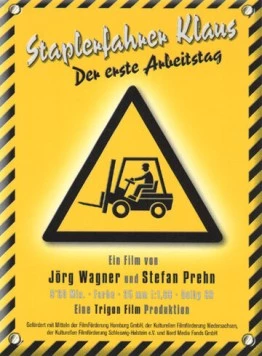 Клаус - водитель погрузчика / Staplerfahrer Klaus - Der erste Arbeitstag (2000) фильм смотреть онлайн в хорошем качестве