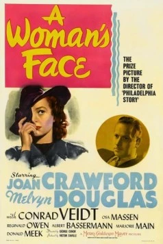 Лицо женщины / A Woman's Face (1941) фильм смотреть онлайн в хорошем качестве