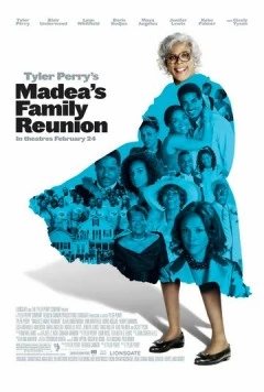 Воссоединение семьи Мэдеи / Madea's Family Reunion (2006) фильм смотреть онлайн в хорошем качестве