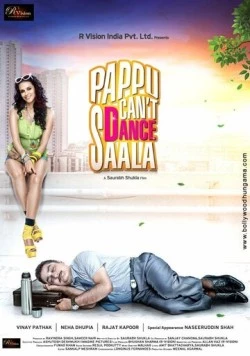Паппу и грязные танцы / Pappu Can't Dance Saala (2010) фильм смотреть онлайн в хорошем качестве