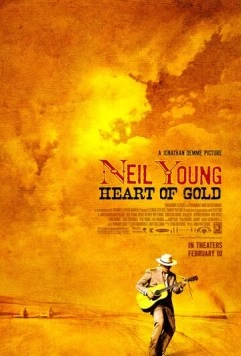 Нил Янг: Золотое сердце / Neil Young: Heart of Gold (2006) фильм смотреть онлайн в хорошем качестве