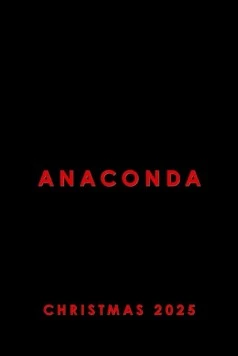 Анаконда / Anaconda (2025) фильм смотреть онлайн в хорошем качестве