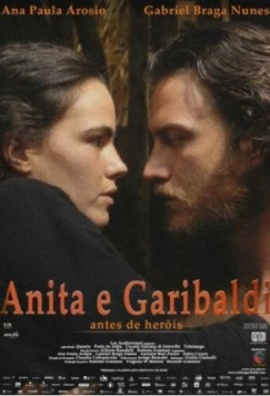 Анита и Гарибальди / Anita e Garibaldi (2013) фильм смотреть онлайн в хорошем качестве