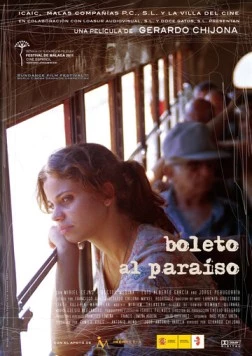 Билет в рай / Boleto al paraíso (2010) фильм смотреть онлайн в хорошем качестве