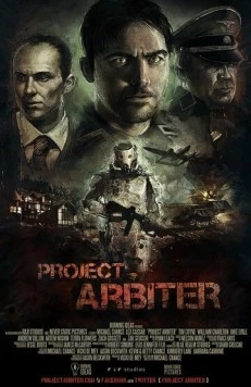 Проект Арбитр / Project Arbiter (2013) фильм смотреть онлайн в хорошем качестве