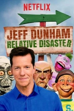 Джефф Данэм: Относительная катастрофа / Jeff Dunham: Relative Disaster (2017) фильм смотреть онлайн в хорошем качестве