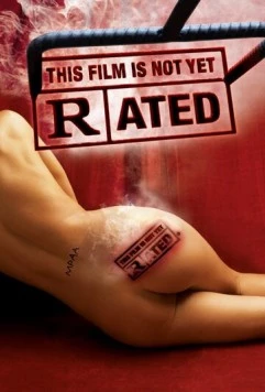 Рейтинг ассоциации MPAA / This Film Is Not Yet Rated (2006) фильм смотреть онлайн в хорошем качестве