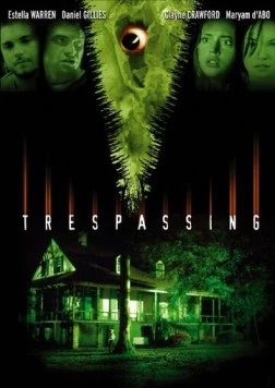 Дьявол возвращается / Trespassing (2004) фильм смотреть онлайн в хорошем качестве
