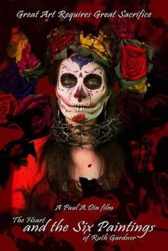 Шесть картин и одно сердце Рут Гарднер (2016) фильм смотреть онлайн в хорошем качестве