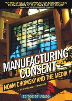 Manufacturing Consent: Noam Chomsky and the Media (1992) фильм смотреть онлайн в хорошем качестве