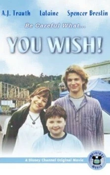 Заветное желание / You Wish! (2003) фильм смотреть онлайн в хорошем качестве