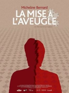 La mise à l'aveugle (2012) фильм смотреть онлайн в хорошем качестве