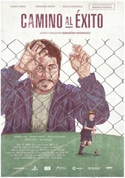 Путь к успеху / Camino al éxito (2022) фильм смотреть онлайн в хорошем качестве