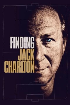В поисках Джека Чарльтона / Finding Jack Charlton (2020) фильм смотреть онлайн в хорошем качестве