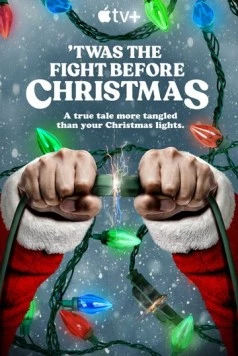 Разборки перед Рождеством / 'Twas the Fight Before Christmas (2021) фильм смотреть онлайн в хорошем качестве
