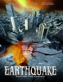 Землетрясение / Nature Unleashed: Earthquake (2005) фильм смотреть онлайн в хорошем качестве