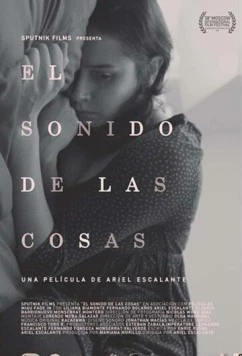Голос вещей / El sonido de las cosas (2016) фильм смотреть онлайн в хорошем качестве
