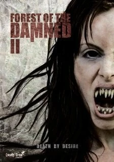 Проклятый лес 2 / Forest of the Damned 2 (2011) фильм смотреть онлайн в хорошем качестве