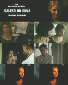 Подальше от окна / Daleko od okna (2000) фильм смотреть онлайн в хорошем качестве