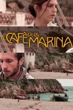 Кафе «Марина» / El cafè de la Marina (2014) фильм смотреть онлайн в хорошем качестве