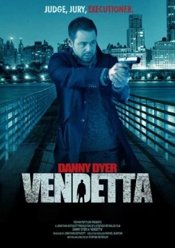 Вендетта / Vendetta (2013) фильм смотреть онлайн в хорошем качестве