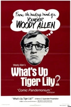Что случилось, тигровая лилия? / What's Up, Tiger Lily? (1966) фильм смотреть онлайн в хорошем качестве