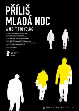 Ночь слишком молода / Prílis mladá noc (2012) фильм смотреть онлайн в хорошем качестве