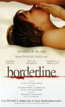 Граница / Borderline (2008) фильм смотреть онлайн в хорошем качестве