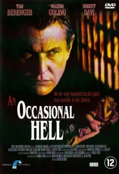 Неожиданный ад / An Occasional Hell (1996) фильм смотреть онлайн в хорошем качестве