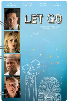 Отпусти / Let Go (2011) фильм смотреть онлайн в хорошем качестве