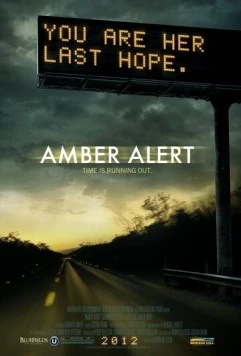 Желтый сигнал / Amber Alert (2012) фильм смотреть онлайн в хорошем качестве