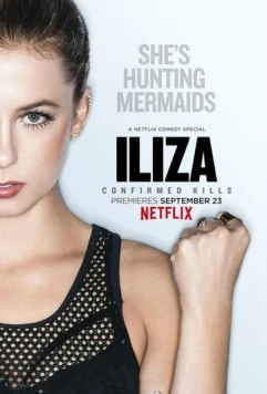 Элайза Шлезингер. Подтверждённые убийства / Iliza Shlesinger: Confirmed Kills (2016) фильм смотреть онлайн в хорошем качестве