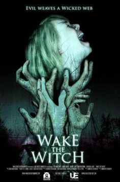 Разбудить ведьму / Wake the Witch (2010) фильм смотреть онлайн в хорошем качестве