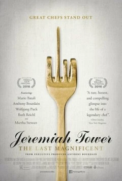 Jeremiah Tower: The Last Magnificent (2016) фильм смотреть онлайн в хорошем качестве