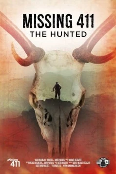 Пропавшие 411: Преследуемые / Missing 411: The Hunted (2019) фильм смотреть онлайн в хорошем качестве