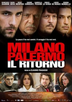 Милан-Палермо: Возвращение / Milano Palermo - Il ritorno (2007) фильм смотреть онлайн в хорошем качестве