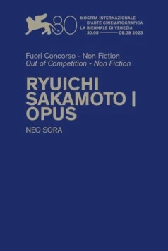 Рюити Сакамото. Опус / Ryuichi Sakamoto | Opus (2023) фильм смотреть онлайн в хорошем качестве