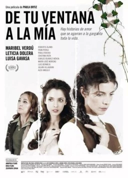От твоего окна до моего / De tu ventana a la mía (2011) фильм смотреть онлайн в хорошем качестве